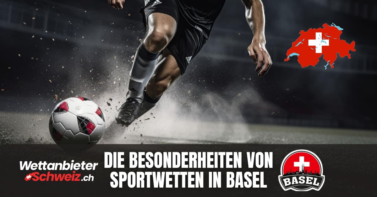 Die besonderheiten von Sportwetten in Basel