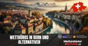 Wettbüros in Bern und Alternativen
